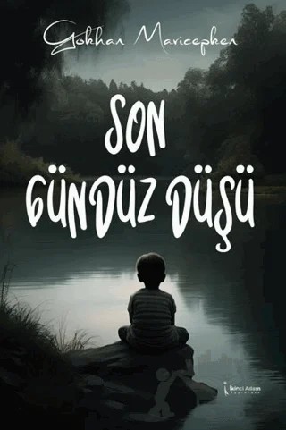Son Gündüz Düşü – Gökhan Mavicepken – İkinci Adam Yayınları kitap kapağı