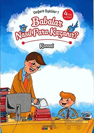 Babalar Nasıl Para Kazanır ? - Kanaat – Kolektif – Semerkand Çocuk Yayınları kitap kapağı