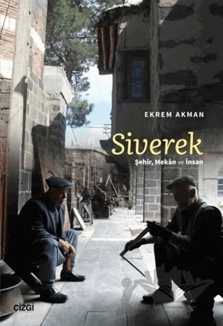 Siverek – Ekrem Akman – Çizgi Kitabevi Yayınları kitap kapağı