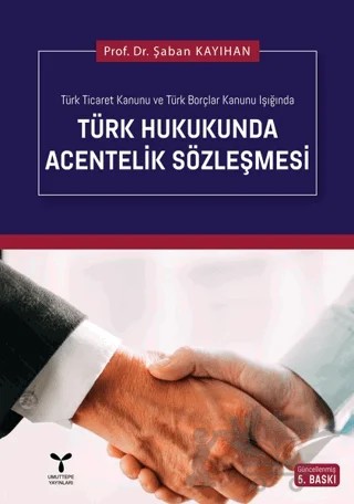 Türk Hukukunda Acentelik Sözleşmesi – Şaban Kayıhan – Umuttepe Yayınları kitap kapağı