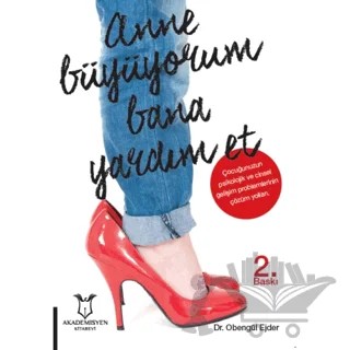 Anne Büyüyorum Bana Yardım Et – Obengül Ejder – Akademisyen Kitabevi kitap kapağı