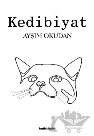 Kedibiyat – Ayşım Okudan – Kafe Kültür Yayıncılık kitap kapağı