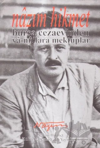 Bursa Cezaevinden Va-Nü'lara Mektuplar – Nazım Hikmet Ran – Nazım Hikmet Kültür ve Sanat Vakfı Yayınları kitap kapağı