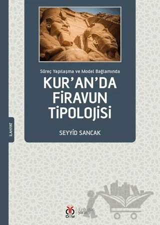 Süreç Yapılaşma ve Model Bağlamında Kur'an'da Firavun Tipolojisi – Seyyid Sancak – DBY Yayınları kitap kapağı