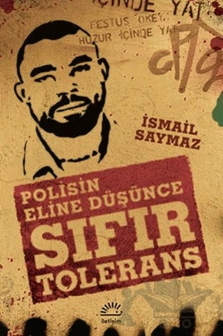 Sıfır Tolerans – İsmail Saymaz – İletişim Yayınevi kitap kapağı