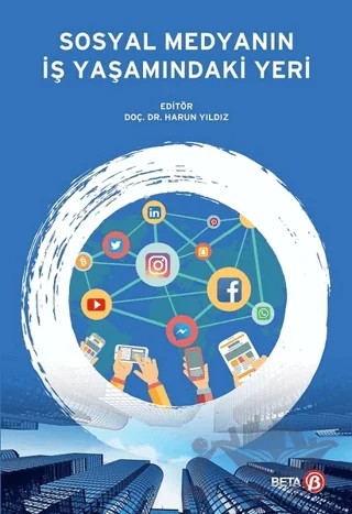 Sosyal Medyanın İş Yaşamındaki Yeri – Harun Yıldız – Beta Yayınevi kitap kapağı