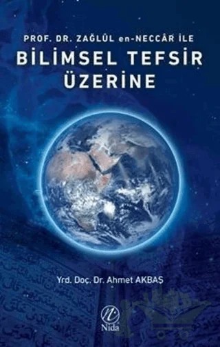 Prof. Dr. Zağlül en-Neccar ile Bilimsel Tefsir Üzerine – Ahmet Akbaş – Elvan Yayıncılık kitap kapağı