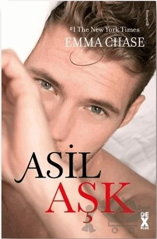 Asil Aşk – Emma Chase – Dex Yayınevi kitap kapağı