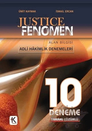 Justice Fenomen Adli Hakimlik Tamamı Çözümlü 10 Deneme – Ayşegül Bilen, İsmail Ercan, Metin Kaya, Tamer Bozkurt, Ümit Kaymak – Kuram Kitap kitap kapağı