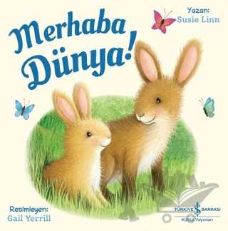 Merhaba Dünya! – Susie Linn – İş Bankası Kültür Yayınları kitap kapağı
