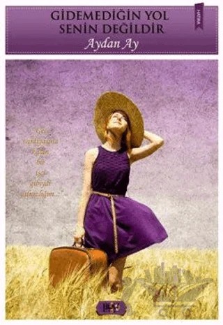 Gidemediğin Yol Senin Değildir – Aydan Ay – Tilki Kitap kitap kapağı