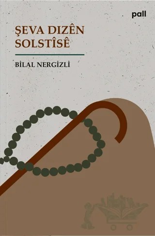Şeva Dızen Solstise – Bilal Nergizli – Pall Weşan kitap kapağı