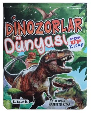 Dinozorlar Dünyası POP UP – Kolektif – Çiçek Yayıncılık kitap kapağı