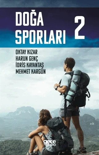 Doğa Sporları 2 – Harun Genç, İdris Kayantaş, Mehmet Kargün, Oktay Kızar – Gece Akademi kitap kapağı