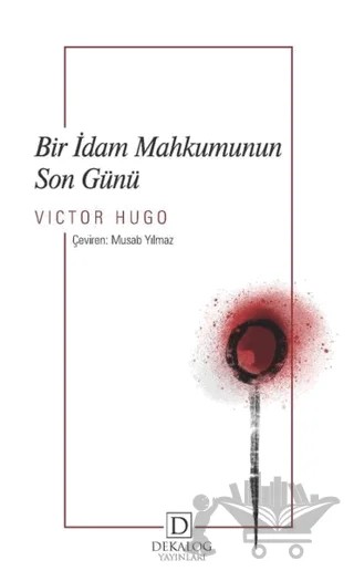 Bir İdam Mahkumunun Son Günü – Victor Hugo – Dekalog Yayınları kitap kapağı