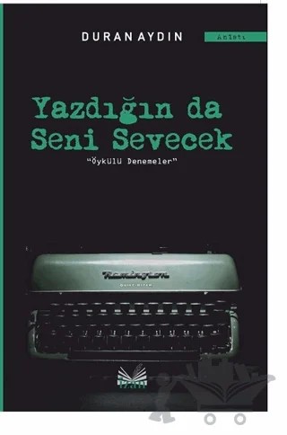 Yazdığın Da Seni Sevecek – Duran Aydın – İzan Yayıncılık kitap kapağı