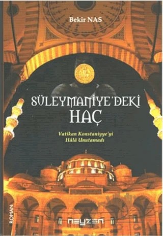 Süleymaniye'deki Haç – Bekir Nas – Neyzen Kitap kitap kapağı