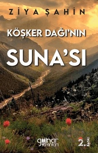 Köşker Dağı’nın Suna’sı – Ziya Şahin – Gülnar Yayınları kitap kapağı