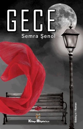 Gece – Semra Şenol – Kitap Müptelası Yayınları kitap kapağı
