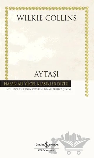 Aytaşı – Wilkie Collins – İş Bankası Kültür Yayınları kitap kapağı