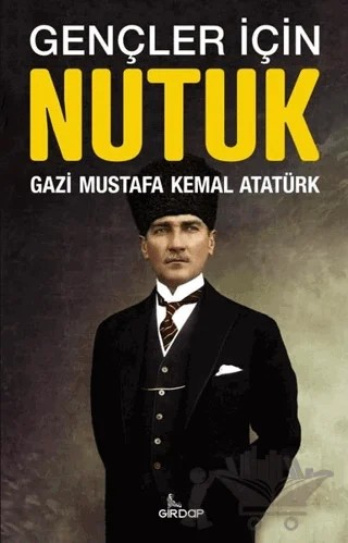 Gençler İçin Nutuk – Mustafa Kemal Atatürk – Girdap Kitap kitap kapağı