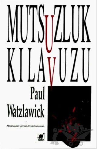 Mutsuzluk Kılavuzu – Paul Watzlawick – Ayrıntı Yayınları kitap kapağı