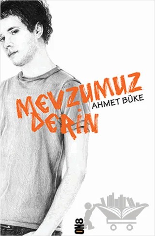 Mevzumuz Derin – Ahmet Büke – On8 Kitap kitap kapağı