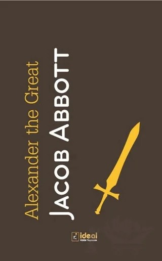Alexander the Great – Jacop Abbott – İdeal Kültür Yayıncılık kitap kapağı