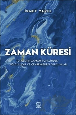 Zaman Küresi – İsmet Yarcı – Luna Yayınları kitap kapağı