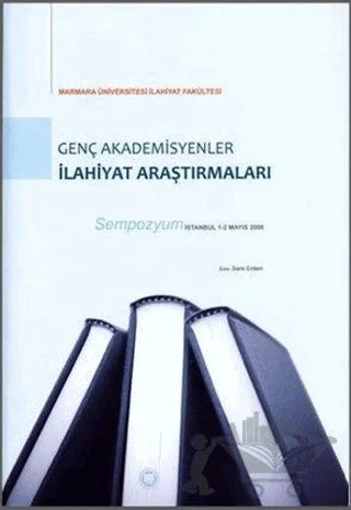 Genç Akademisyenler İlahiyat Araştırmaları – Kolektif – Marmara Üniversitesi İlahiyat Fakültesi Vakfı kitap kapağı