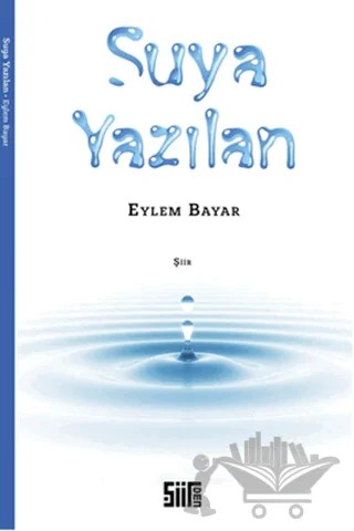 Suya Yazılan – Eylem Bayar – Şiirden Yayıncılık kitap kapağı