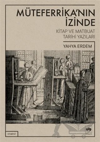 Müteferrika'nın İzinde – Yahya Erdem – Ötüken Neşriyat kitap kapağı