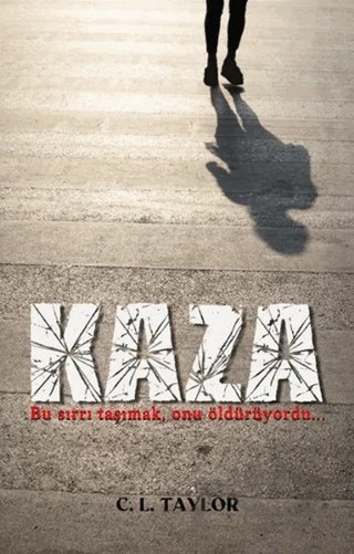 Kaza – C. L. Taylor – Hyperion Kitap kitap kapağı
