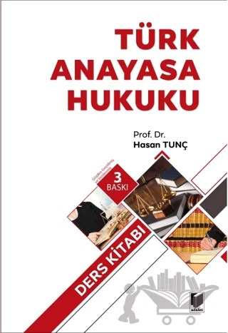 Türk Anayasa Hukuku Ders Kitabı – Hasan Tunç – Adalet Yayınevi kitap kapağı