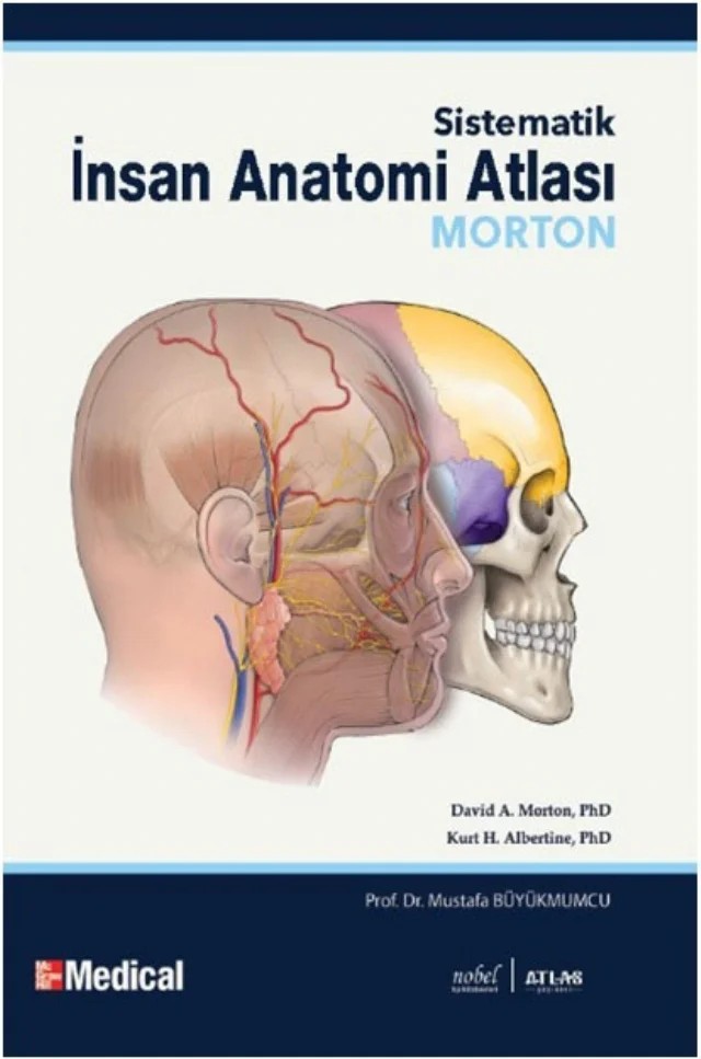 MORTON - Sistematik İnsan Anatomi Atlası - Human Anatomy – David A. Morton, Kurt H. Albertine – Atlas Yayınevi kitap kapağı