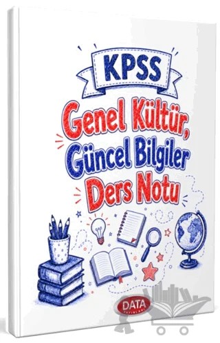 KPSS Genel Kültür, Güncel Bilgiler Ders Notu – Kolektif – Data Yayınları kitap kapağı