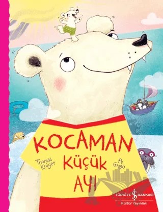 Kocaman Küçük Ayı – Thomas Krüger – İş Bankası Kültür Yayınları kitap kapağı