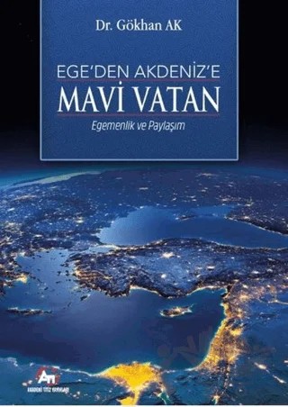 Ege'den Akdeniz’e Mavi Vatan – Gökhan AK – Akademi Titiz Yayınları kitap kapağı