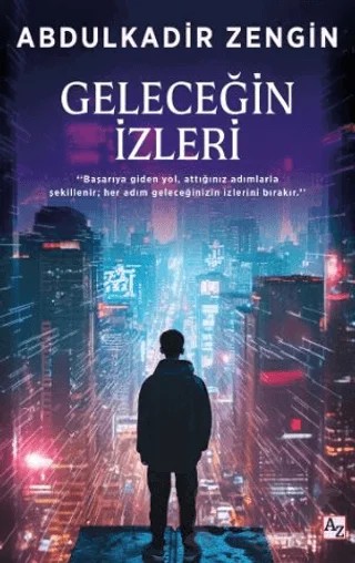 Geleceğin İzleri – Abdulkadir Zengin – Az Kitap kitap kapağı