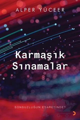 Karmaşık Sınamalar – Alper Yüceer – Cinius Yayınları kitap kapağı