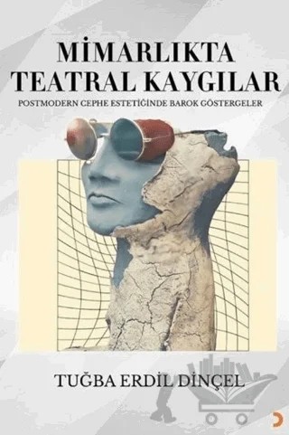 Mimarlıkta Teatral Kaygılar – Tuğba Erdil Dinçel – Cinius Yayınları kitap kapağı