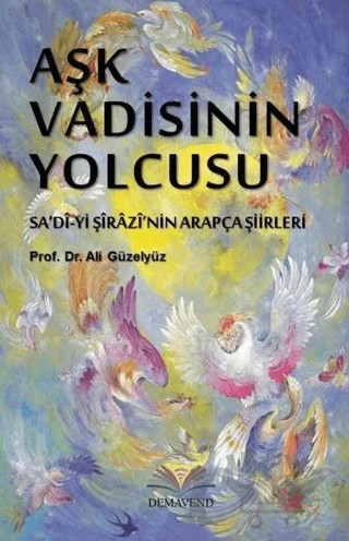 Aşk Vadisinin Yolcusu – Ali Güzelyüz – Demavend Yayınları kitap kapağı