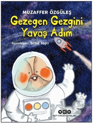 Gezegen Gezgini Yavaş Adım – Muzaffer Özgüleş – Yapı Kredi Yayınları kitap kapağı