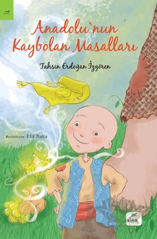 Anadolu'nun Kaybolan Masalları – Erdoğan İzgören – Elma Çocuk kitap kapağı
