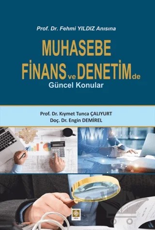 Muhasebe Finans ve Denetimde Güncel Konular – Engin Demirel, Kıymet Tunca Çalıyurt – Ekin Basım Yayın kitap kapağı