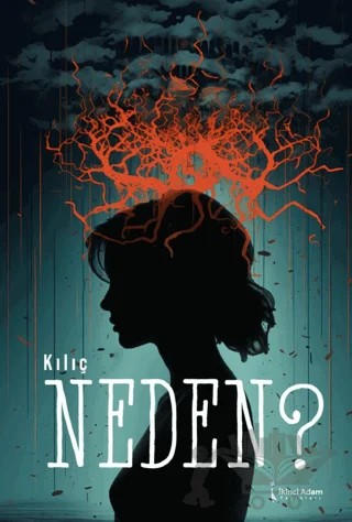 Neden? – Kılıç – İkinci Adam Yayınları kitap kapağı