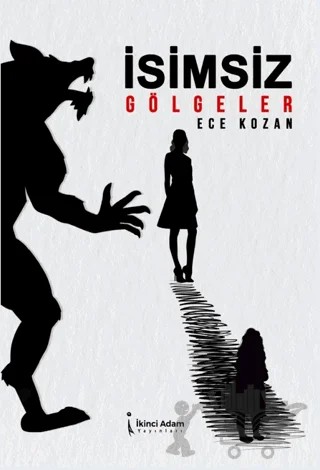 İsimsiz Gölgeler – Ece Kozan – İkinci Adam Yayınları kitap kapağı