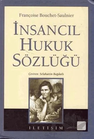 İnsancıl Hukuk Sözlüğü – Françoise Bouchet-Saulnier – İletişim Yayınevi kitap kapağı