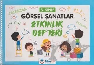 3. Sınıf Görsel Sanatlar Etkinlik Defteri – Kolektif – Bilimyolu Yayıncılık kitap kapağı