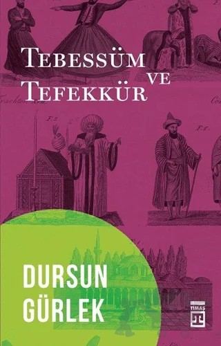 Tebessüm ve Tefekkür – Dursun Gürlek – Timaş Tarih kitap kapağı